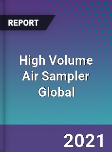 High Volume Air Sampler Global Market