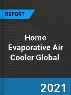 Home Evaporative Air Cooler Market