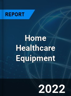Home Healthcare Equipment Market