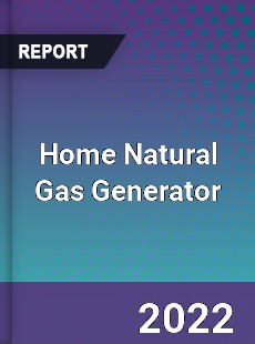Home Natural Gas Generator Market