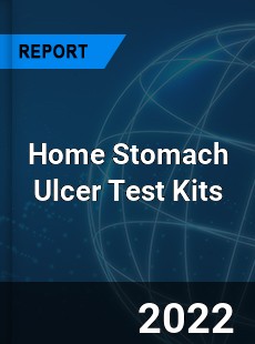 Home Stomach Ulcer Test Kits Market