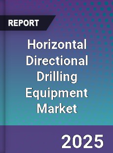 Horizontal Directional Drilling Equipment Market