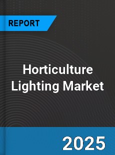 Horticulture Lighting Market