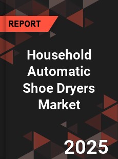 Household Automatic Shoe Dryers Global and China Top Players Market