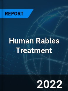 Human Rabies Treatment Market