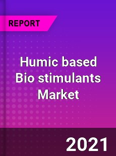 Humic based Bio stimulants Market
