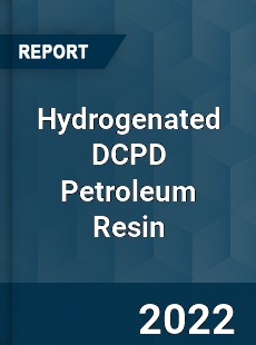 Hydrogenated DCPD Petroleum Resin Market