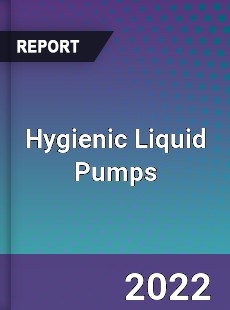 Hygienic Liquid Pumps Market