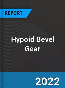 Hypoid Bevel Gear Market