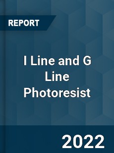 I Line and G Line Photoresist Market