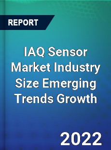 IAQ Sensor Market Industry Size Emerging Trends Growth