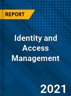 Identity and Access Management Market