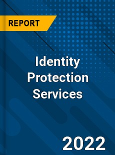Identity Protection Services Market