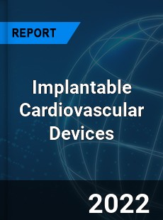 Implantable Cardiovascular Devices Market