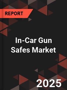 In Car Gun Safes Global and China Top Players Market