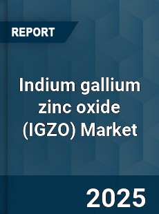 Indium gallium zinc oxide Market