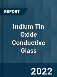 Indium Tin Oxide Conductive Glass Market