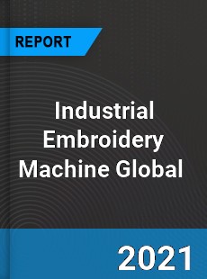Industrial Embroidery Machine Market