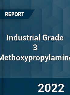 Industrial Grade 3 Methoxypropylamine Market
