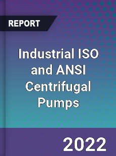 Industrial ISO and ANSI Centrifugal Pumps Market
