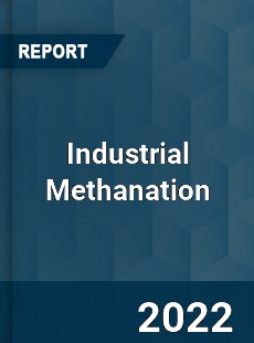 Industrial Methanation Market