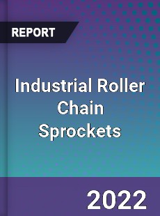 Industrial Roller Chain Sprockets Market