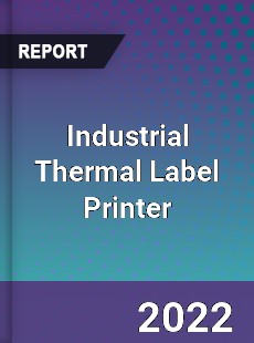 Industrial Thermal Label Printer Market