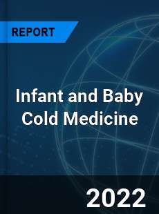 Infant and Baby Cold Medicine Market