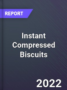 Instant Compressed Biscuits Market