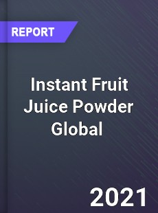 Instant Fruit Juice Powder Market