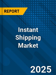 Instant Shipping Global and China Top Players Market