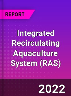 Integrated Recirculating Aquaculture System Market