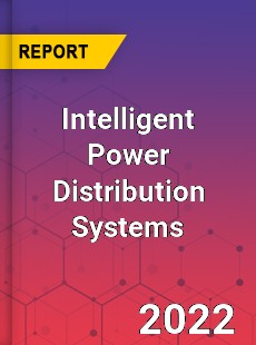 Intelligent Power Distribution Systems Market