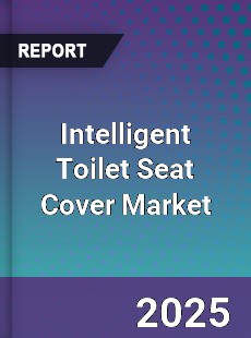 Intelligent Toilet Seat Cover Market