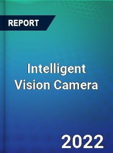Intelligent Vision Camera Market