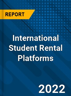 International Student Rental Platforms Market