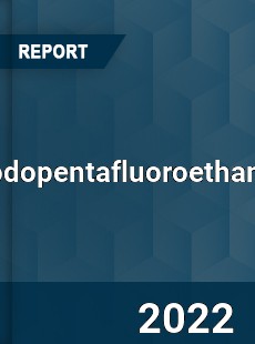 Iodopentafluoroethane Market