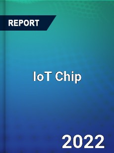 IoT Chip Market Industry Analysis Market Size Share Trends