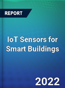 IoT Sensors for Smart Buildings Market