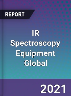 IR Spectroscopy Equipment Global Market
