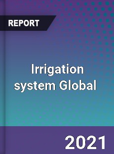 Irrigation system Global Market