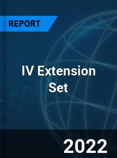 IV Extension Set Market