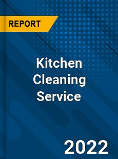 Kitchen Cleaning Service Market