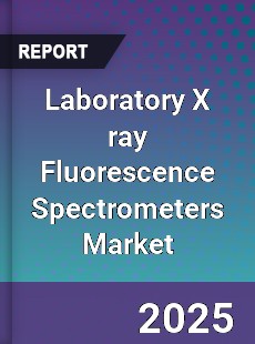 Laboratory X ray Fluorescence Spectrometers Market