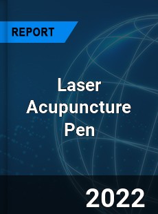 Laser Acupuncture Pen Market
