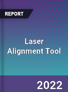 Laser Alignment Tool Market