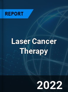 Laser Cancer Therapy Market