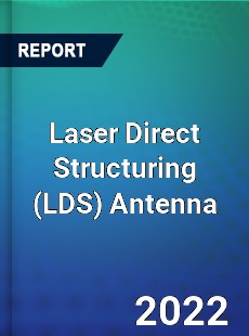 Laser Direct Structuring Antenna Market