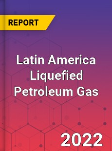 Latin America Liquefied Petroleum Gas Market