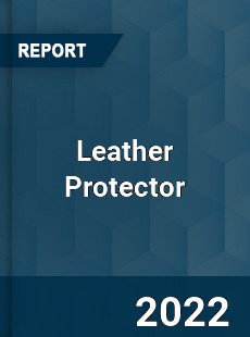 Leather Protector Market